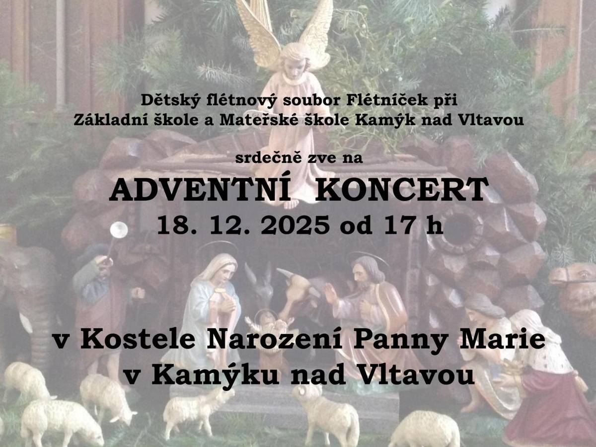 Dětský flétnový soubor Flétníček při Základní škole a Mateřské škole Kamýk nad Vltavou srdečně zve na adventní koncert.