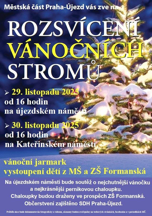 V sobotu 29. listopadu 2025 bude slavnostně rozsvícen vánoční strom na újezdském náměstí a v neděli 30. listopadu 2025 na Kateřinském náměstí. Součástí akce bude vánoční jarmark a vystoupení dětí z mateřské a základní školy Formanská.