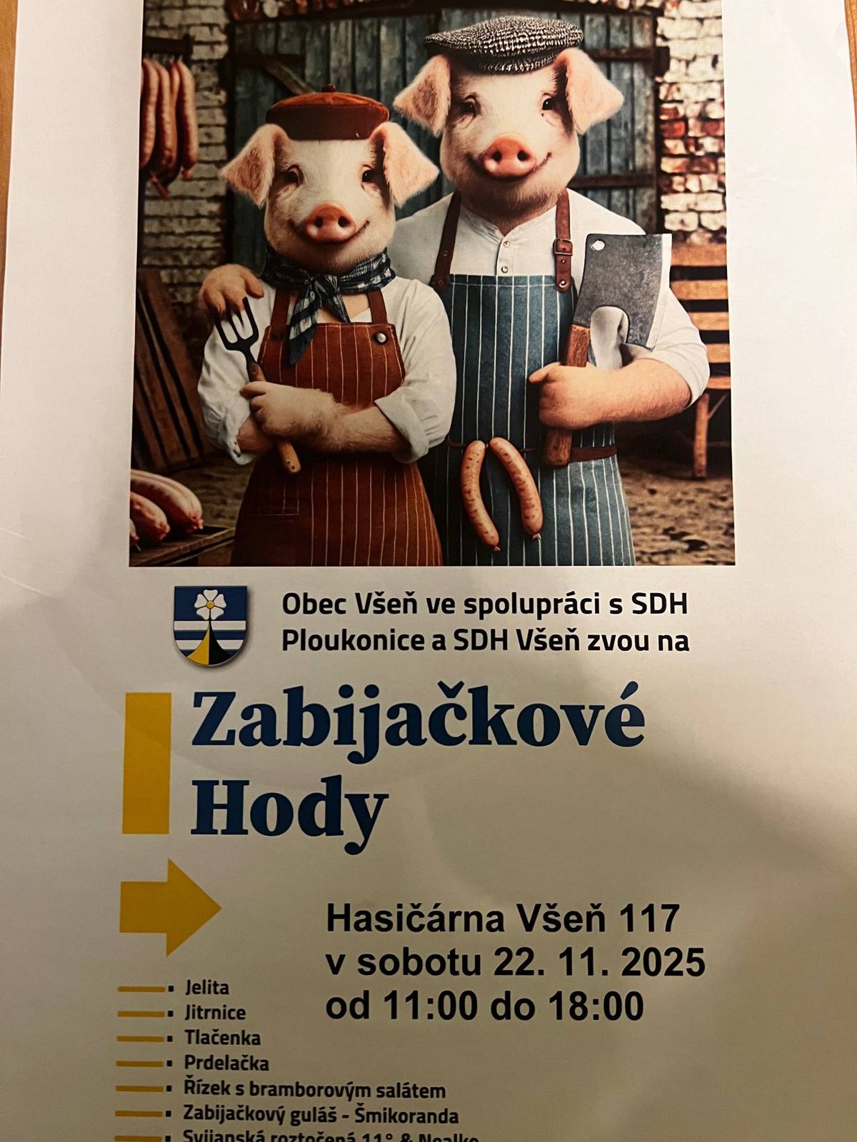 Srdečně Vás zveme na Zabijačkové hody, které se konají v sobotu 22.11.2025 od 11:00 do 18:00 nebo do vyprodání. V nabídce jelita, jitrnice, tlačenka, prdelačka, řízek s bramborovým salátem,zabijačkový guláš. Možnost prodeje prdelačky do vlastní nádoby.