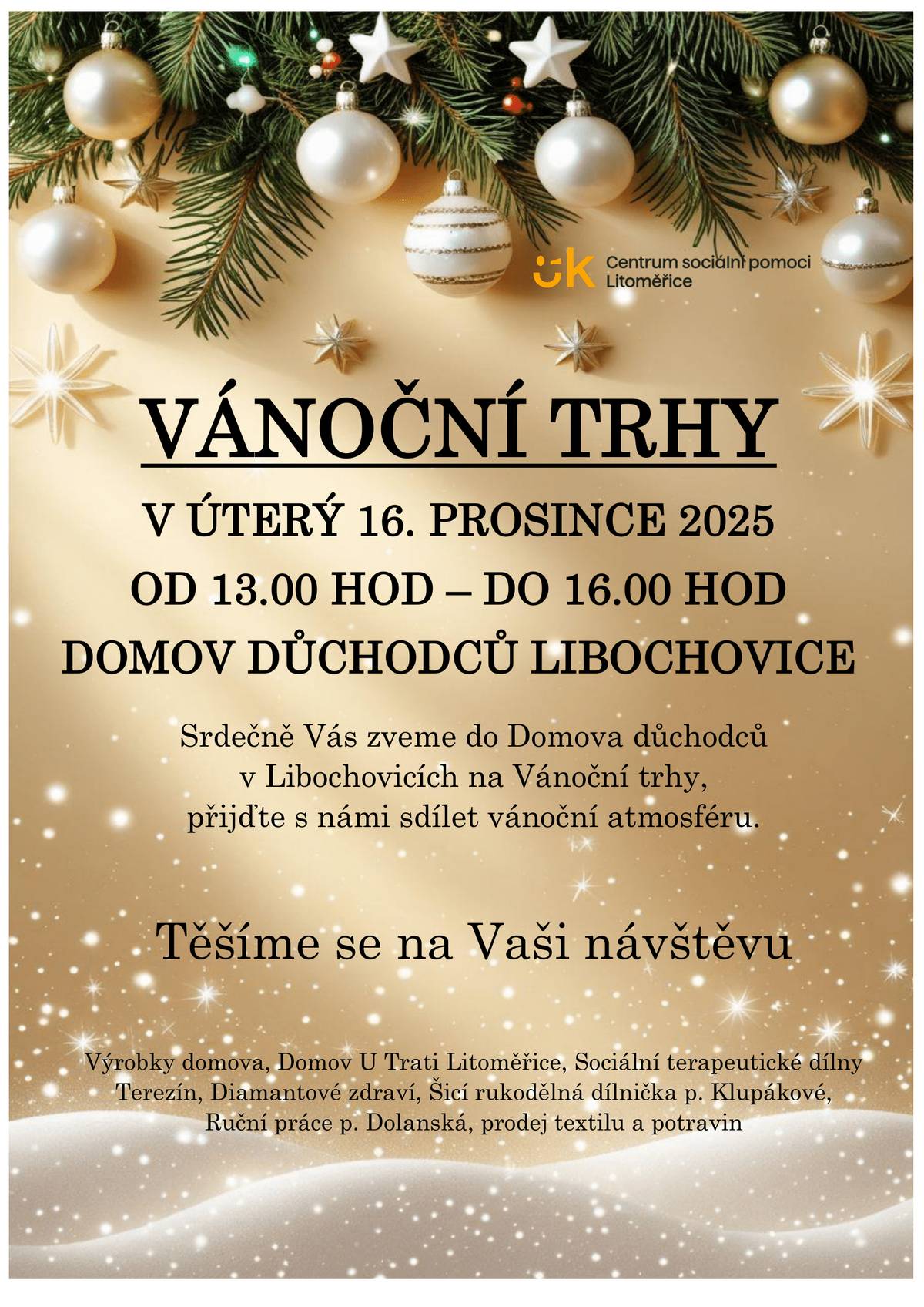 Přijďte si užít kouzelnou předvánoční atmosféru do Domova důchodců v Libochovicích. ✨ V úterý 16. prosince 2025 si pro Vás připravili Vánoční trhy plné ručně vyráběných dárků, dekorací a výrobků od jejich klientů i spřátelených dílen. Čeká Vás příjemné prostředí, vánoční nálada a možnost podpořit místní služby. 💝