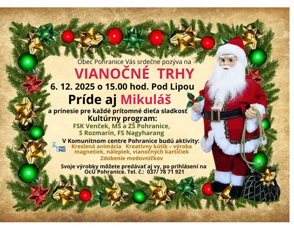 Pozývame všetkých na vianočné trhy, ktoré sa uskutočnia 6.12.2025 aj príchodom Mikuláša.  Mindenkit szeretettel meghívunk a karácsonyi vásárra, amely 2025. 12. 6-án lesz. Meglátogat a Télapó is.