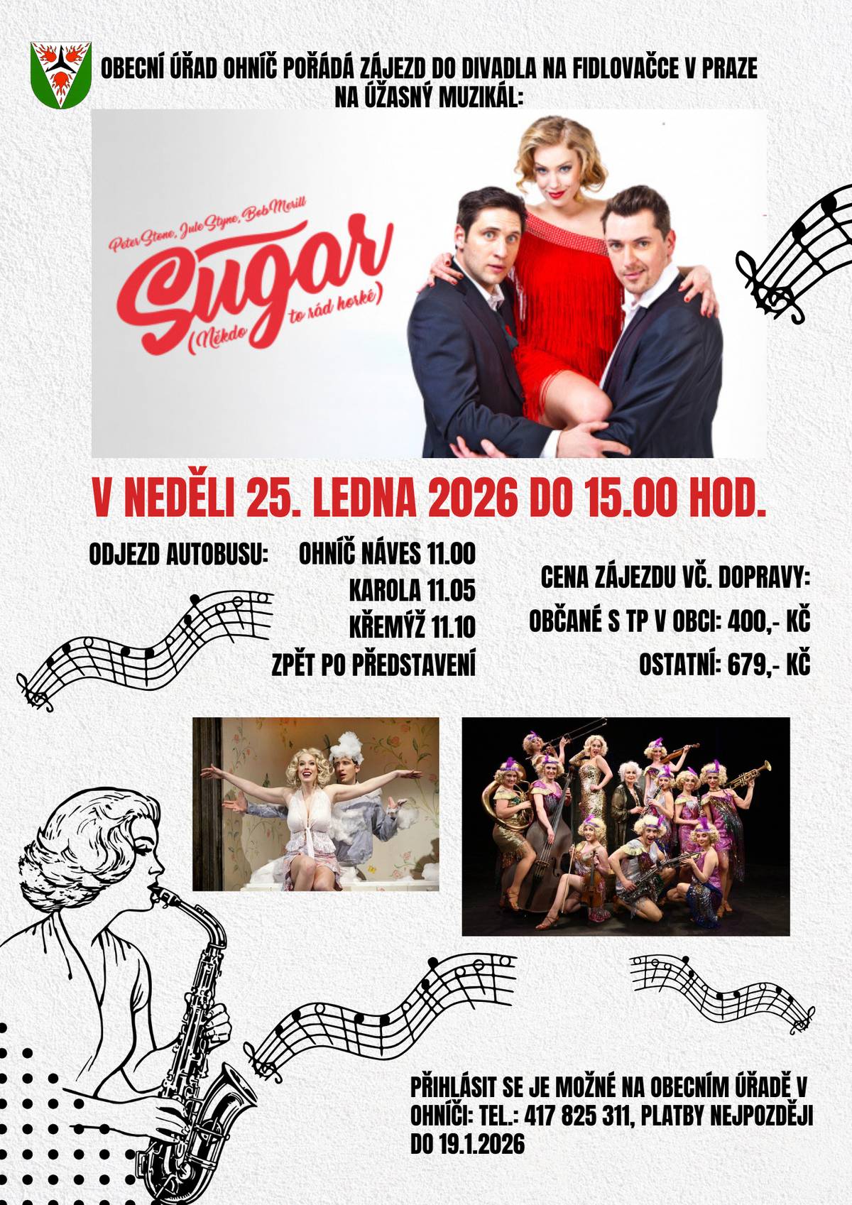 Obec Ohníč pořádá zájezd v neděli 25.1.2026 na muzikál Sugar, někdo to rád horké do divadla Na Fidlovačce v Praze. Neváhejte se přihlásit.