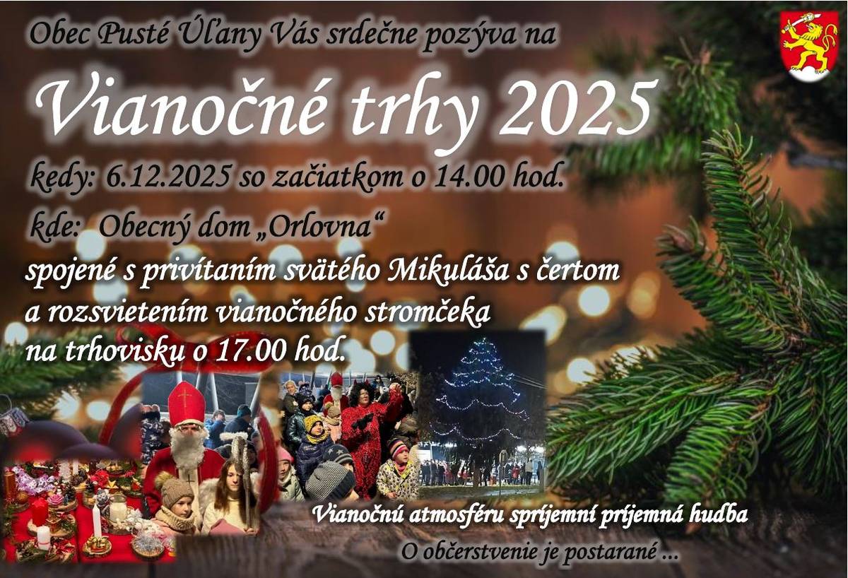 Obec Pusté Úľany Vás srdečne pozýva na "Vianočné trhy 2025" dňa 6.12.2023 so začiatkom o 14.00 hod. v obecnom dome „Orlovna“.