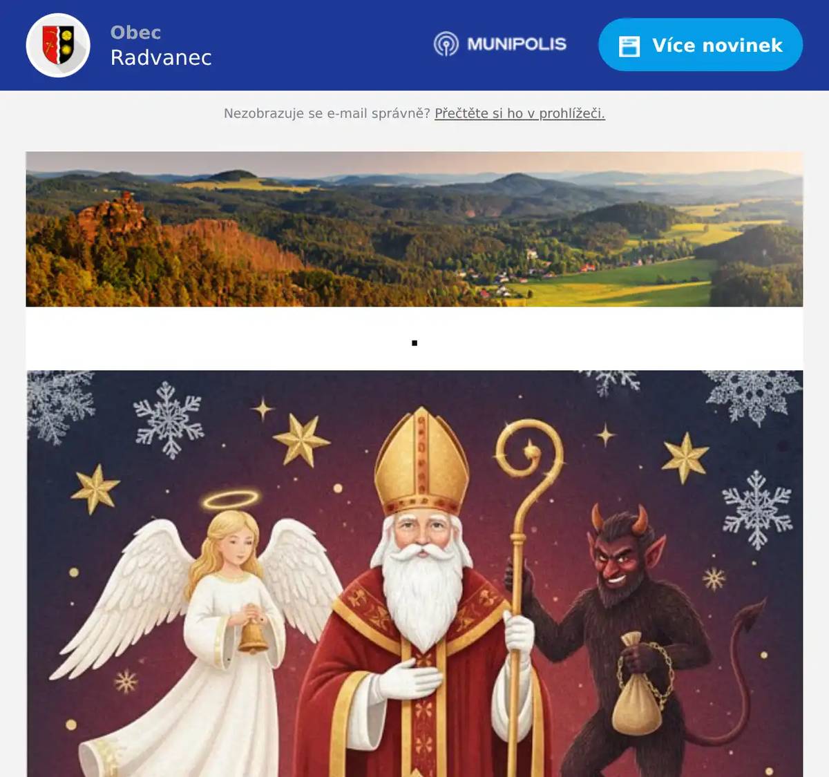 Milí rodiče, Jen pro připomenutí posíláme informaci ohledně Miláše. Abychom mohli vše dobře připravit, prosíme vás o nahlášení účasti vašich dětí nejpozději do 28. 11. 2025. Přihlášku zašlete buď na email kancelar@radvanec.cz nebo SMS na telefonní číslo 739 551 823 (p. Krausová).  Těšíme se na společné setkání a krásně prožité odpoledne plné vánoční atmosféry!  S přáním hezkého dne, Obecní úřad Radvanec 