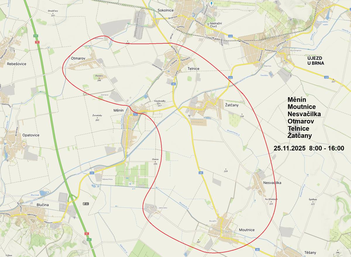 Z důvodu plánovaných prací na zařízení distribuční soustavy - rekonstrukcí, oprav, údržbových a revizních prací - bude přerušena dodávka elektrické energie: Odstávka číslo: 250492882 Dne 25.11.2025 od 08:00 do 25.11.2025 16:00 Vypnutá oblast: Měnín - Na Klínku, - Hájek, - Sídliště, - Vinohrádky, - Lidická č.p. 261, - areál ZD, - Chaloupky č.p. 596, celá lokalita Jalovisko,                                                        Odběratelské trafostanice Měnín Český Mobil, Donava, Servis Plastic, Profol, Sklady, Jalovisko Suška a Závlaha,      Moutnice celá obec, Odběratelské trafostanice Moutnice ČOV, Suška, FVE Goodvill a ZD, Nesvačilka celá obec,              T Telnice celá obec mimo nádražní čtvrti, Odběratelské trafostanice Telnice Carlo, FVE Monibo a Sklady, Otmarov celá obec, Odběratelské trafostanice Otmarov Stapert a Vojsko,                                    Sokolnice Dvůr Vladimírov č.p. 103, Žatčany celá obec, Odběratelské trafostanice Žatčany Bemeta, Peleta, ČS0, ZD, Závlaha u mostu.  EG.D, s.r.o., jako provozovatel distribuční soustavy je k provedení tohoto nezbytného kroku oprávněna na základě ustanovení § 25 odst. (3) písmeno c) bod 5 zákona č. 458/2000 Sb. ve znění pozdějších předpisů (energetický zákon). Žádáme odběratele el.energie o pochopení pro toto nezbytné omezení. Upozornění: V době přerušení dodávky elektřiny je nutné z důvodu bezpečnosti považovat energetické zařízení za zařízení pod napětím. Případné použití vlastního náhradního zdroje v době přerušení dodávky elektřiny je nutné předem vždy projednat se společností EG.D, s.r.o. Pro případné další informace volejte Nonstop linku EG.D 800 22 55 77 nebo navštivte www.egd.cz, kde najdete další informace o přerušení dodávek elektřiny. Děkujeme Vám za pochopení. EG.D, s.r.o.