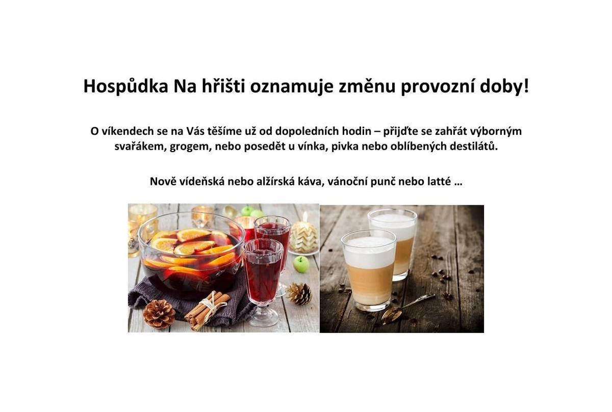 O víkendech se na Vás těšíme už od dopoledních hodin – přijďte se zahřát výborným svařákem, grogem, nebo posedět u vínka, pivka nebo oblíbených destilátů. Nově vídeňská nebo alžírská káva, vánoční punč nebo latté …