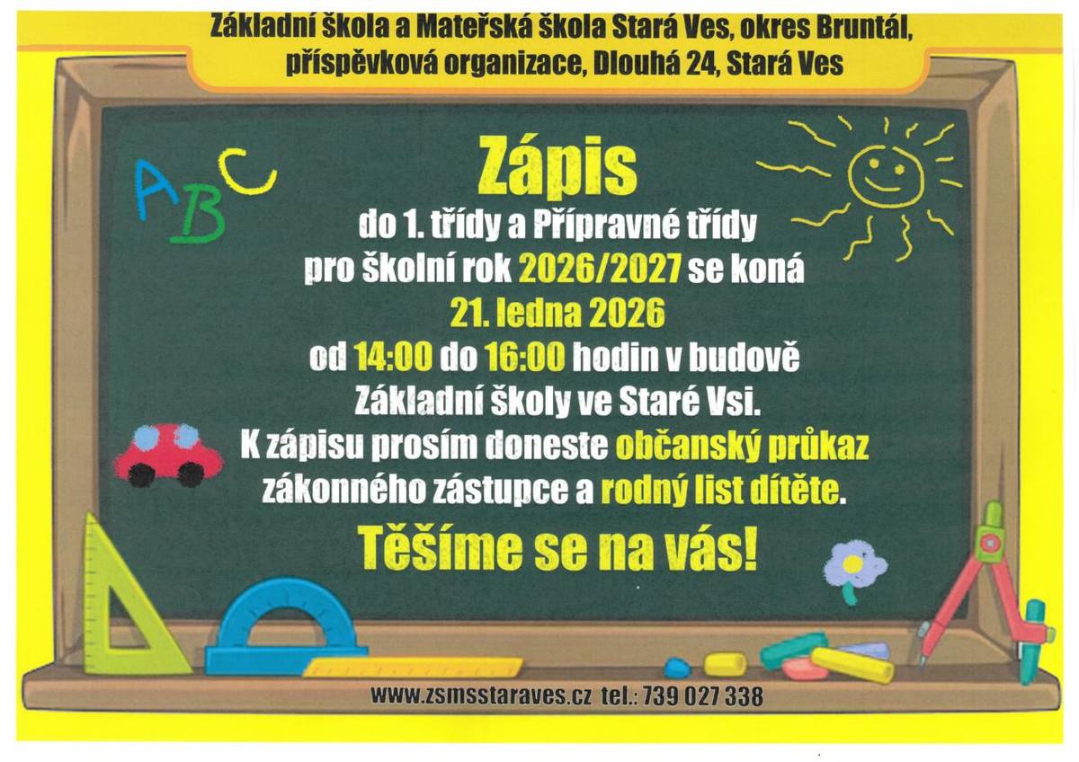 Zápis proběhne 21. 1. 2026 v budově Základní školy ve Staré Vsi od 14:00 do 16:00. K zápisu doneste občanský průkaz zákonného zástupce a rodný list dítěte.