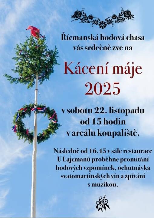 Řícmanská hodová chasa vás zve na Kácení máje v sobotu 22.11.2025 od 15 hod.