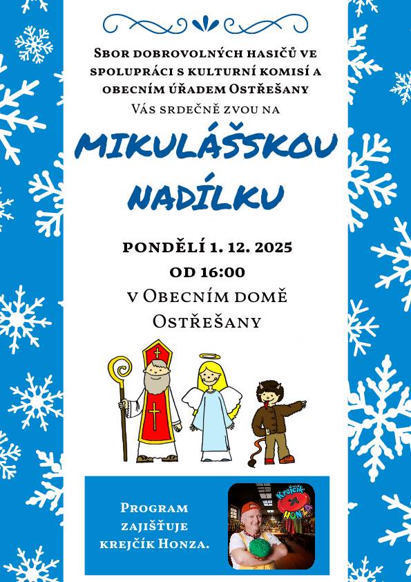 Sbor dobrovolných hasičů ve spolupráci s kulturní komisí a obecním úřadem Ostřešany pořádá mikulášskou nadílku. Akce se uskuteční v pondělí 1. prosince 2025 od 16:00 v obecním domě.