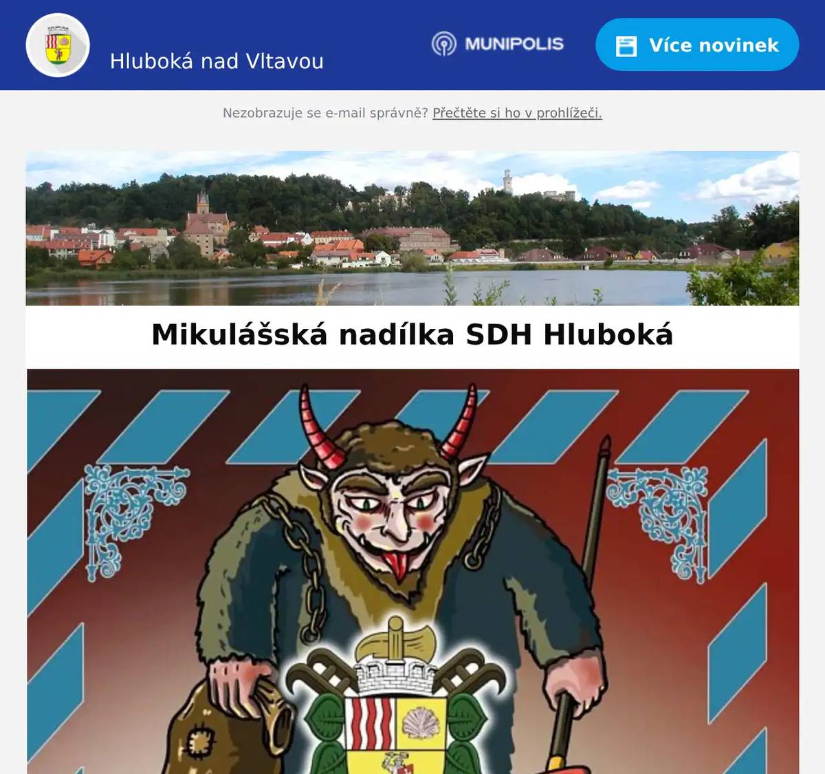 Milí spoluobčané, SDH Hluboká nad Vltavou vás srdečně zve v pátek 5. 12. 2025 od 16.30 hodin na Mikulášskou nadílku do své hasičské zbrojnice na Hluboké. - balíček pro děti je zajištěn- vstupné zcela zdarma- prosím o nahlášení účasti a počtu dětí do neděle 23. 11. na tel.č. 604 485 716SDH Hluboká nad Vltavou  