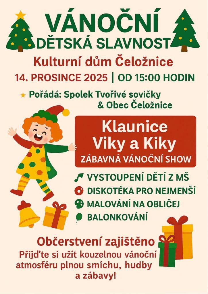 Spolek Tvořivé sovičky Vás zve na "Vánoční dětskou slavnost".     Ta proběhne 14. prosince od 15:00 hodin v kulturním domě v Čeložnicích.