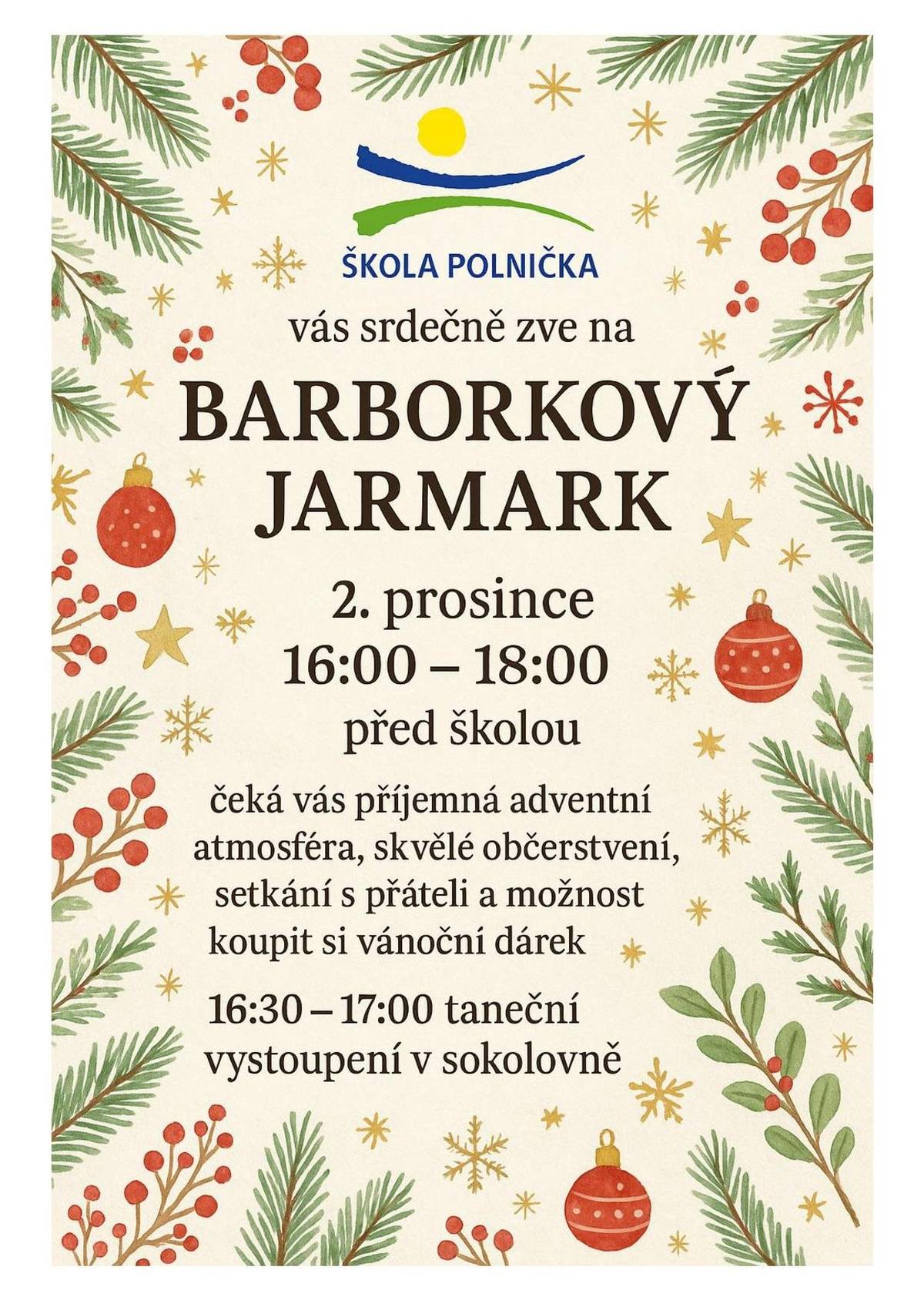 Základní škola a Mateřská škola Polnička Vás srdečně zve na BARBORKOVÝ JARMARK, 2. prosince 2025 od 16:00 - 18:00 před školou.