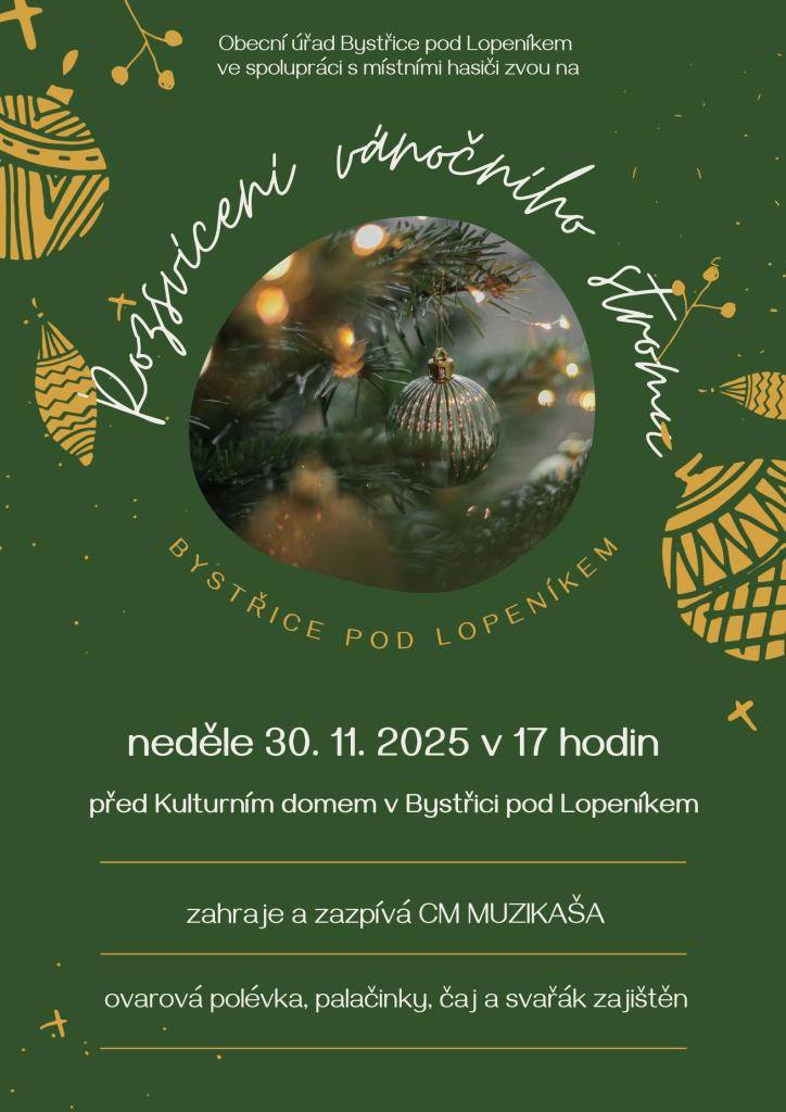 Obecní úřad ve spolupráci s místními hasiči zve všechny občany na rozsvícení vánočního stromu, které se uskuteční v neděli 30. listopadu 2025 v 17 hodin před Kulturním domem, kde zahraje a zazpívá CM MUZIKAŠA. K dispozici bude také ovarová polévka, palačinky, čaj a svařák pro všechny návštěvníky.