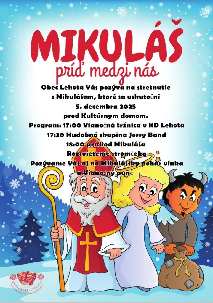 Obec Lehota srdečne pozýva všetkých spoluobčanov najmä všetky deti na stretnutie s Mikulášom, ktoré sa uskutoční v piatok 5. decembra 2025 pred Kultúrnym domom.