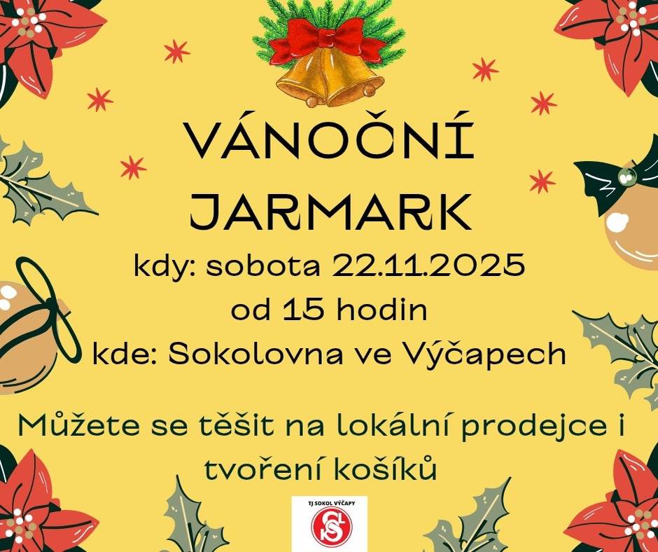 TJ Sokol Výčapy vás srdečně zve na 4. ročník Vánočního jarmarku, který se bude konat v sobotu 22.11.2025 od 15 hodin v sokolovně ve Výčapech. Můžete se těšit na prodejce, kteří nabídnou vánoční výzdobu, betlémy, keramiku, ovčí a kravské produkty, brambory a cibuli, ekologické produkty pro domov i kosmetiku, výrobky z korku (např. kabelky, peněženky), perníčky, med a medovinu, datle a další pochutiny, uzeniny, produkty s chilli... Během jarmarku bude probíhat tvoření pro malé i velké.