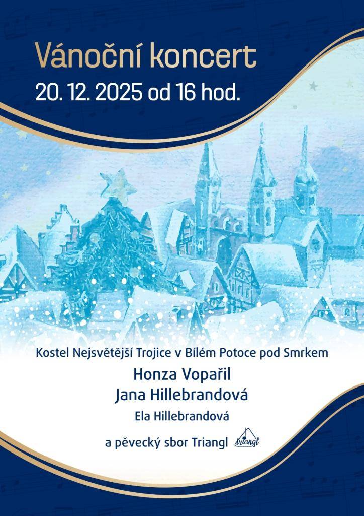 V kostele Nejsvětější Trojice v Bílém Potoce pod Smrkem se 20. prosince 2025 od 16 hodin koná Vánoční koncert. Vystoupí Honza Vopařil, Jana Hillebrandová, Ela Hillebrandová a pěvecký sbor Triangl M.