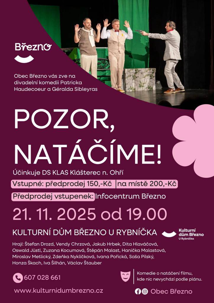 Vážení občané,   zveme Vás na komediální divadelní představení: "Pozor, natáčíme!" do kulturního domu U Rybníčka v Březně u Chomutova. Představení se koná 21.11.2025 od 19 hodin.