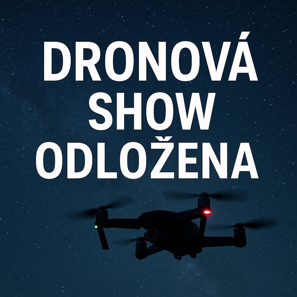 Informujeme o odložení dronové show.