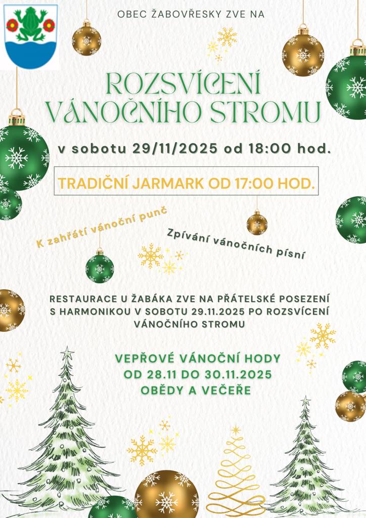 Obec Žabovřesky srdečně zve na ROZSVÍCENÍ VÁNOČNÍHO STROMU v sobotu dne 29.11.2024 od 18:00 h. a TRADIČNÍ JARMARK od 17:00 hod.