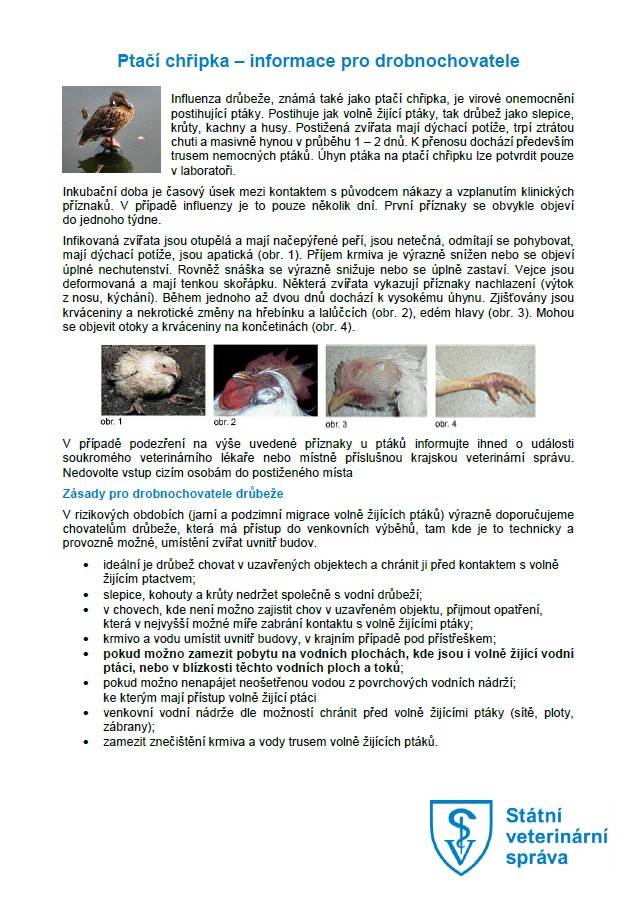 Dle sdělení veterinární správy ze dne 21.11.2025 byl zaznamenán výskyt ptačí chřipky v malochovu na území obce Skalička.
