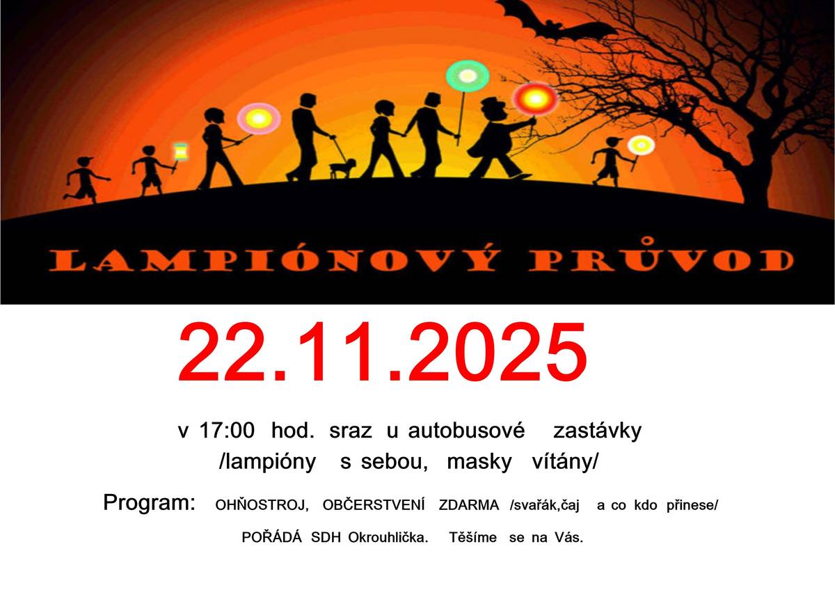 Změna ! Bude se vycházet od hasičárny ! Jinak vše platí ! SDH Okrouhlička