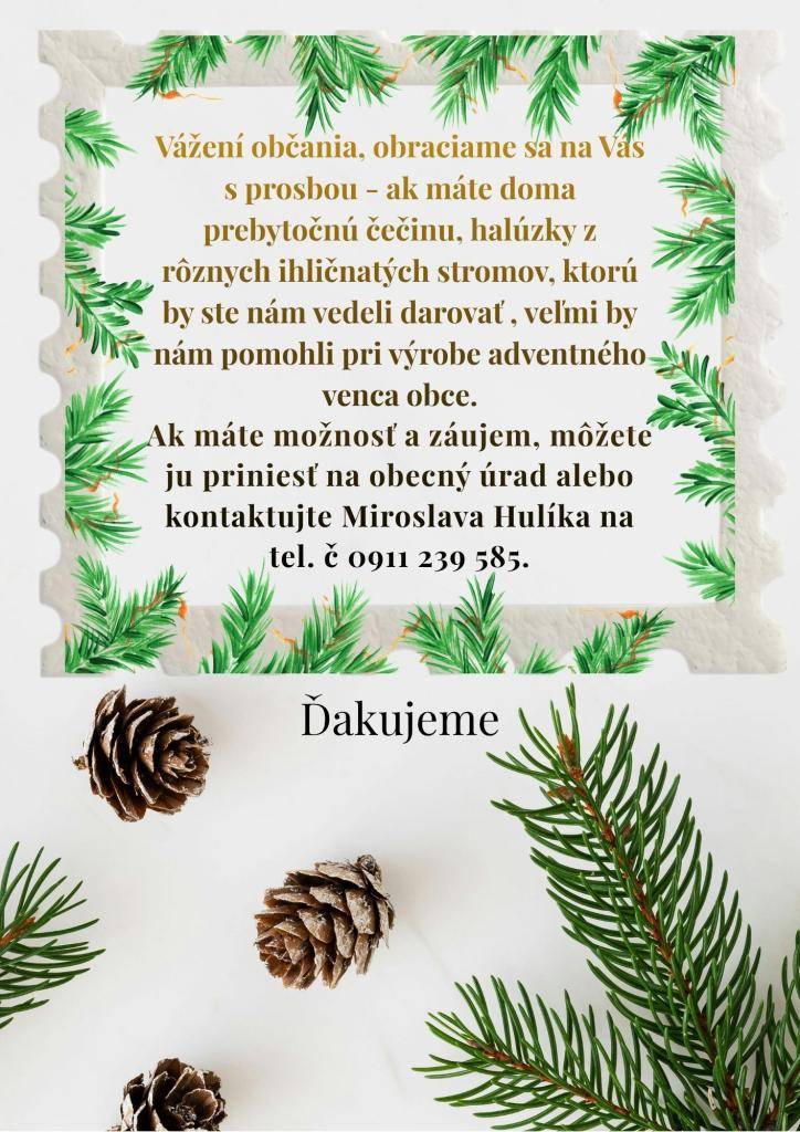 Prosba občanom o darovanie čečiny na adventný veniec obce.