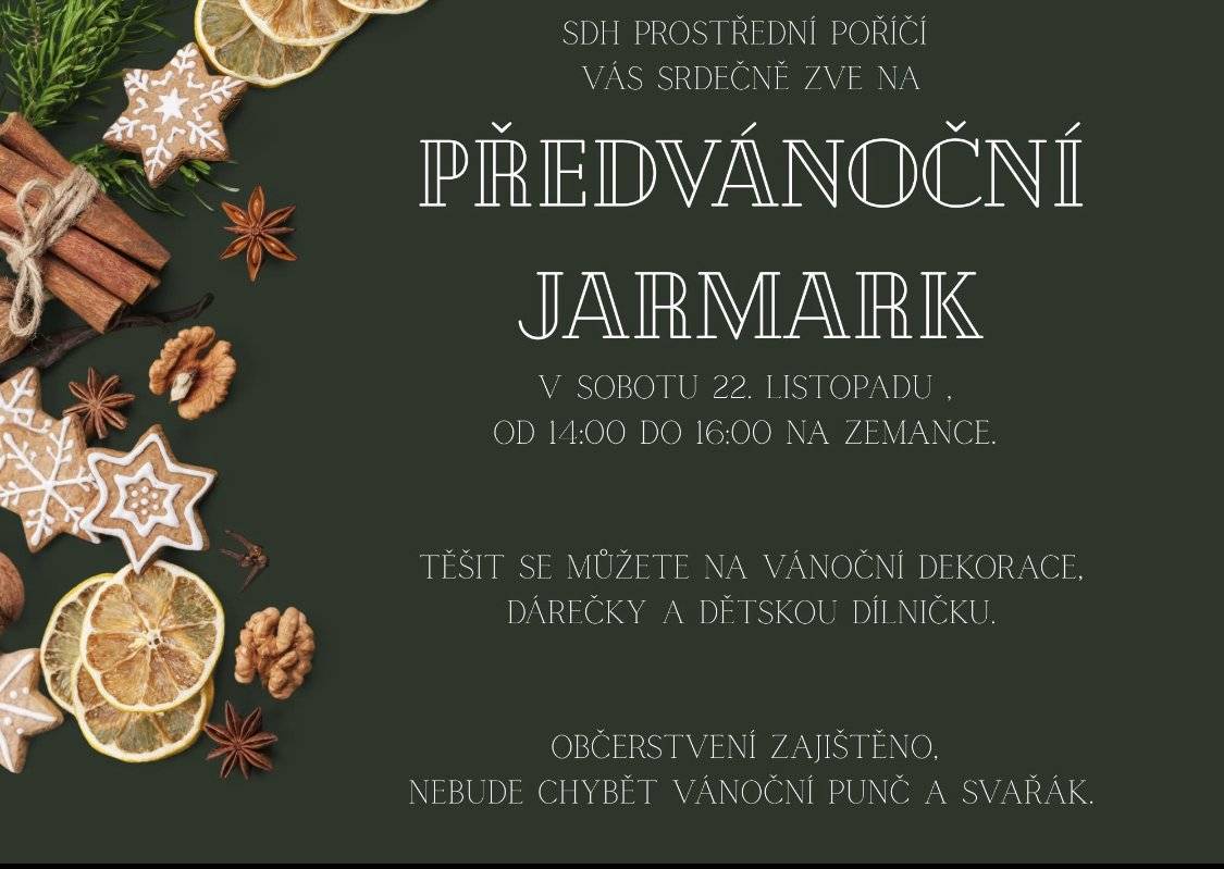 SDH Prostřední Poříčí zve na "Předvánoční jarmark" v sobotu 22.11.2025 od 14:00 na Zemance - viz příloha. Zveme vás na divadelní představení "Chudák Libuše" na motivy známé Dívčí války v pátek 28.11.2025 od 19:00 v KD Křetín - viz plakát.