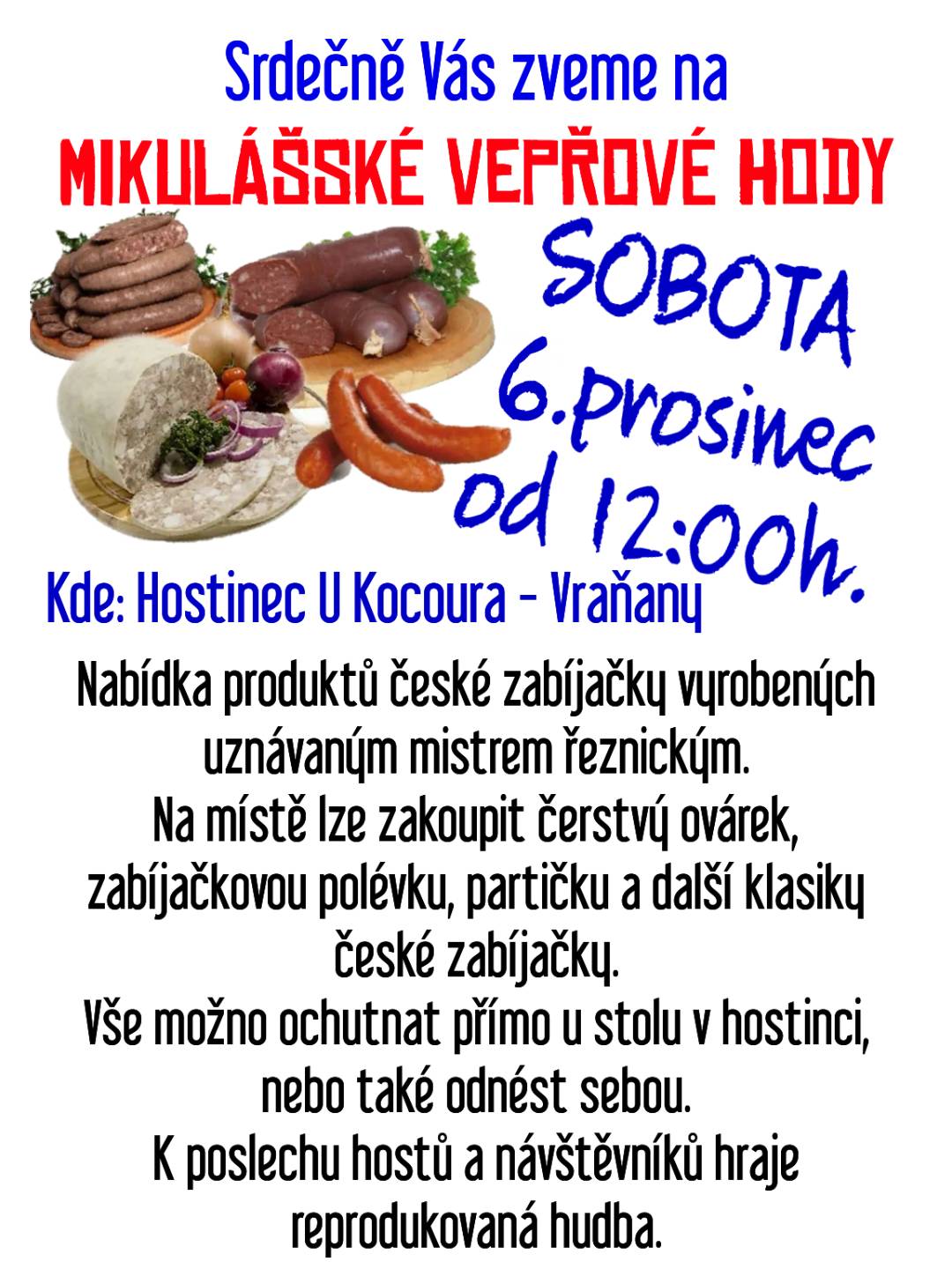 V sobotu 6.12. od 12 hodin v Hostinci U Kocoura ve Vraňanech.