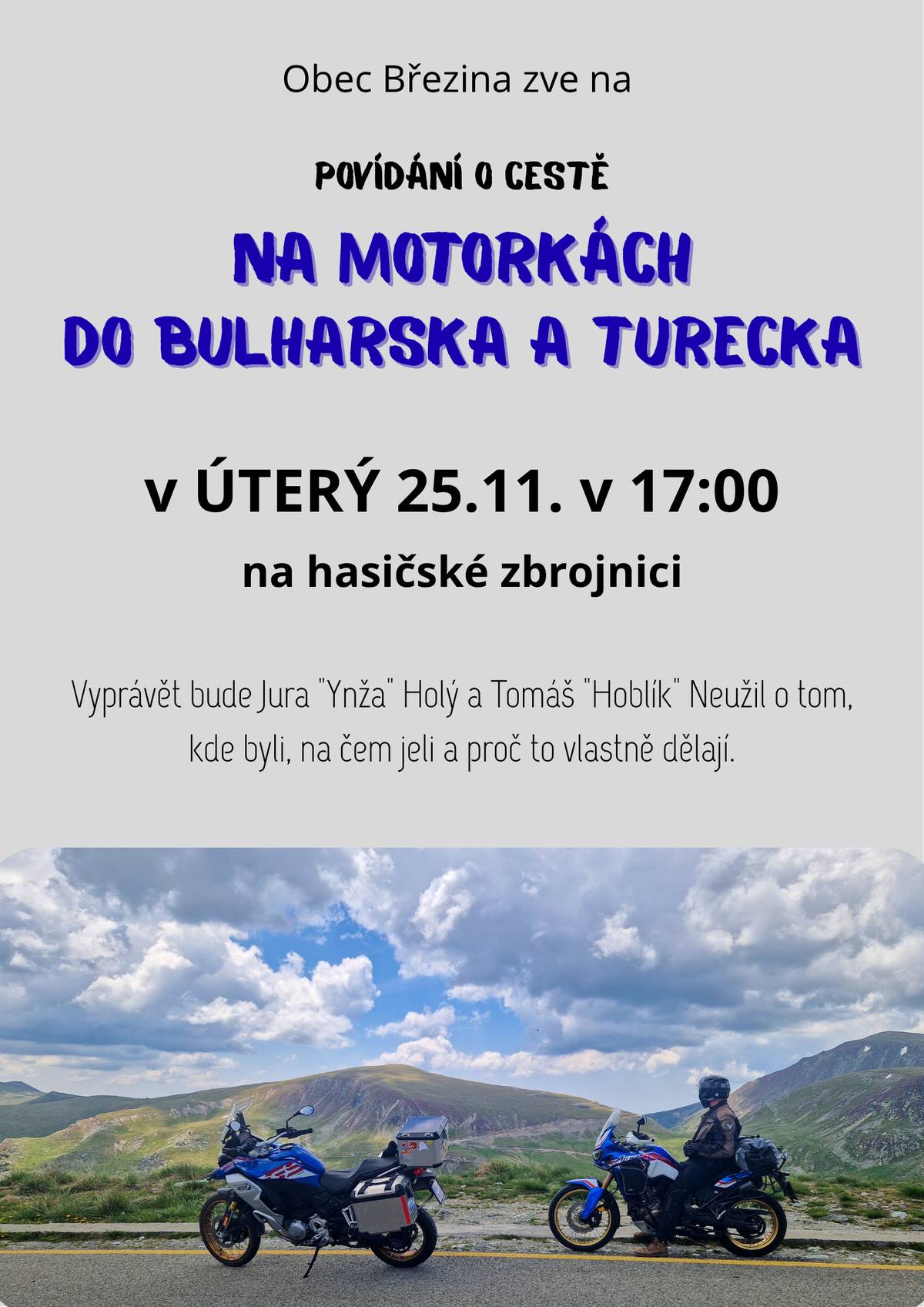Zveme na povídání o cestě na motorkách do Bulharska a Turecka v podání našich občanů 🏍️. Vyprávět bude Jura "Ynža" Holý a Tomáš "Hoblík" Neužil. Akce se bude konat v úterý 25. 11. od 17 hodin na hasičské zbrojnici.
