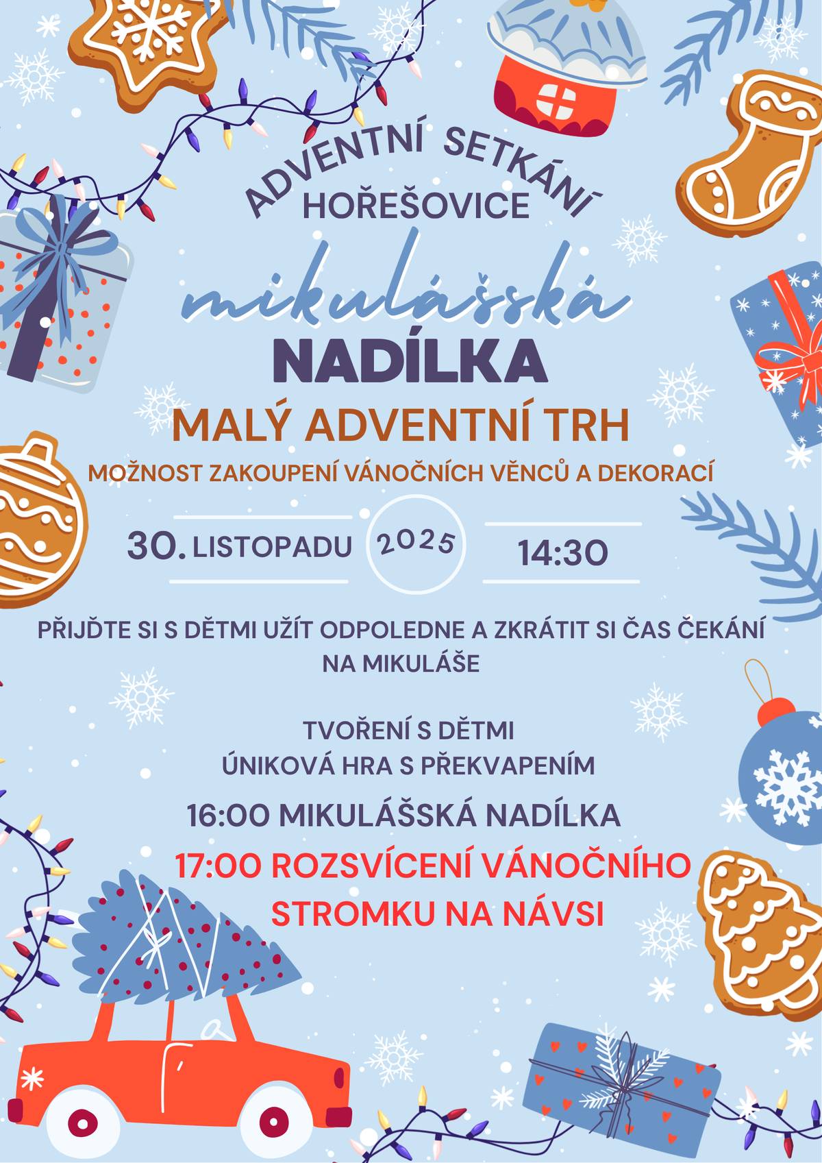 Zveme vás na tradiční adventní setkání, těšit se můžete na mikulášský program s nadílkou pro děti, adventní trh i rozsvícení obecního vánočního stromu.