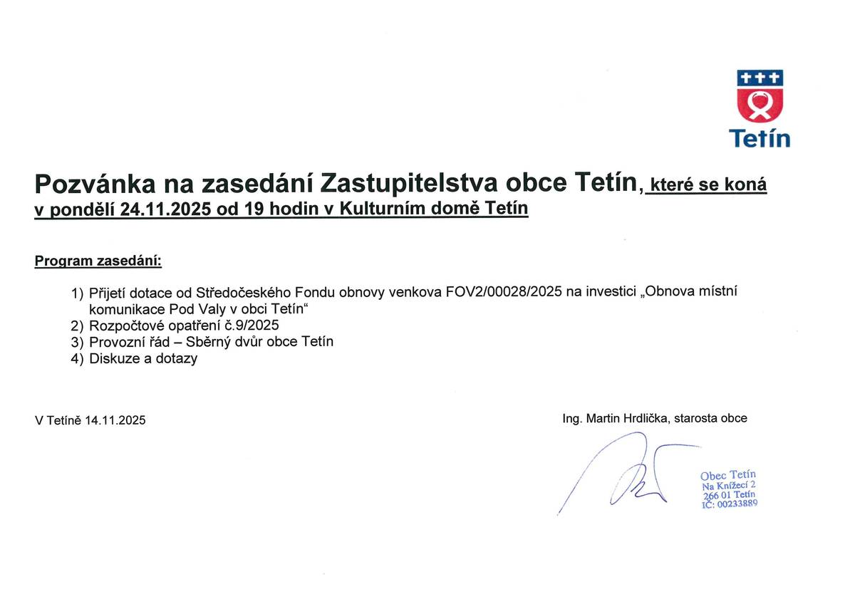 Zastupitelstvo obce Tetín zve občany na zasedání, které se koná v pondělí 24.11.2025 od 19 hodin v Kulturním domě Tetí