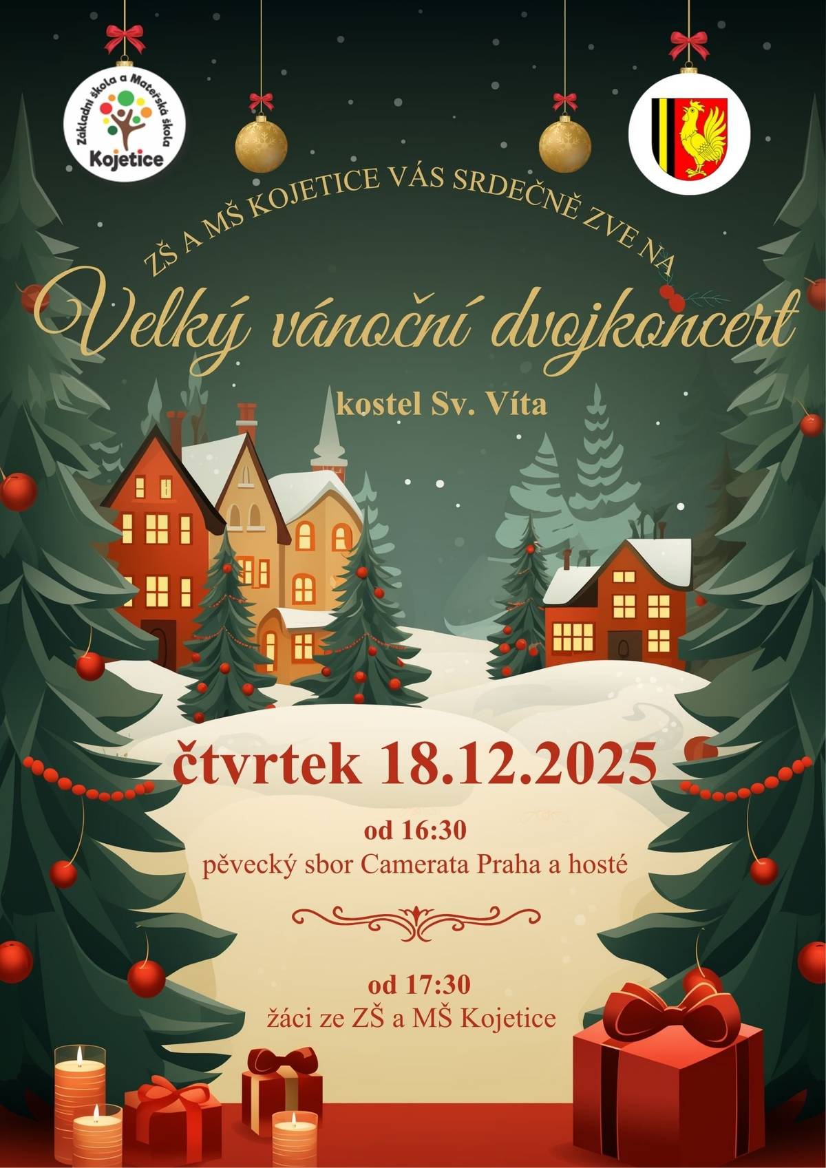 ZŠ a MŠ Kojetice Vás srdečně zve na Velký předvánoční dvojkoncert. Kdy: čtvrtek 18.12.2025 Kde: kostel sv. Víta Od 16:30 hodin pěvecký sbor Camerata Praha a hosté Od 17:30 hodin žáci ze ZŠ a MŠ Kojetice