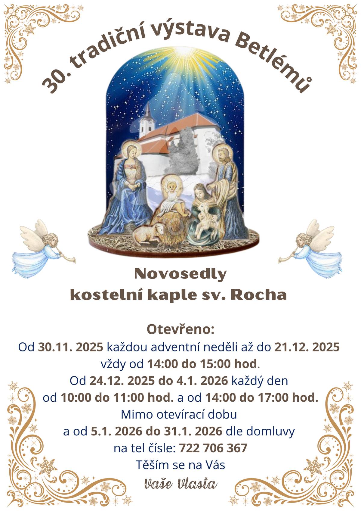 I v letošním roce je připravena v kostelní kapli sv. Rocha v Novosedlech výstava betlémů.