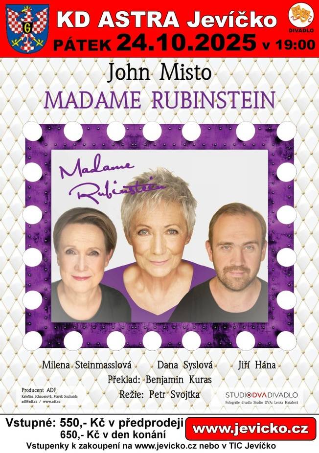 KD Astra Jevíčko zve všechny příznivce divadla na strhující divadelní inscenaci Madame Rubinstein,  která se představí v pátek 24. října 2025 v 19:00 v KD Astra Jevíčko.  Přijďte objevit ženu, která změnila svět krásy – a nebojí se být sama sebou!  Vstupenky si můžete zakoupit na stránkách města www.jevicko.cz nebo v TIC Jevíčko.