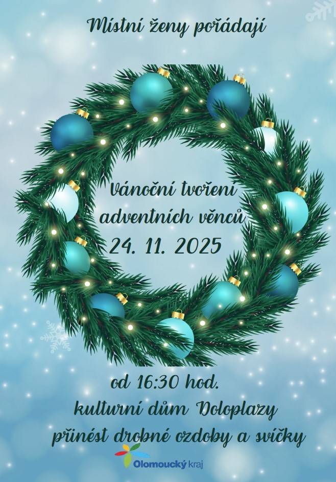 Místní ženy pořádají v pondělí 24.11. od 16.30 v kulturním domě tvoření adventních věnců. Přineste si drobné ozdoby a svíčky.