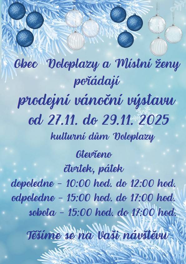 Obec Doloplazy a Místní ženy pořádají v kulturním domě od 27.11. do 29.11. prodejní vánoční výstavu.