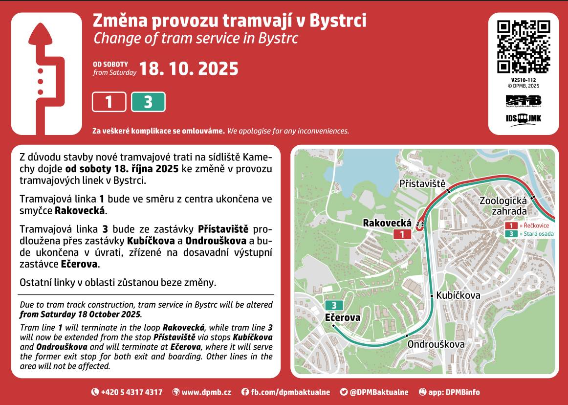 Kvůli stavebním pracím ve smyčce Ečerova bude od soboty 18. října 2025 prohozená trasa tramvajových linek 1 a 3. Jednička bude nově končit ve smyčce Rakovecká a trojka v Bystrci na Ečerově. Tato změna potrvá do konce srpna 2026. O víkendu 18. - 19. října 2025 pojedou linky 1 a 3 v části dne pouze do Komína. Náhradní dopravu zajistí autobusová linka X1, která cestující dopraví do Bystrce, případně z Bystrce k vozovně Komín. Změny se dotknou i linek 30 a 302. Podrobnosti na https://www.dpmb.cz/zmeny-v-doprave  Snímek obrazovky 2025-10-17 132023.png