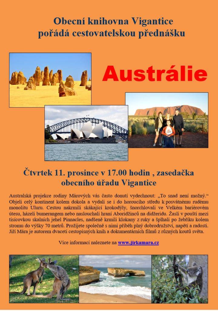Knihovna Vigantice zve na přednášku, kde vás Jiří Mára  provede svými zážitky z Austrálie, včetně návštěvy posvátného monolitu Uluru a dalších zajímavých míst. Těšíme se na vaši účast.
