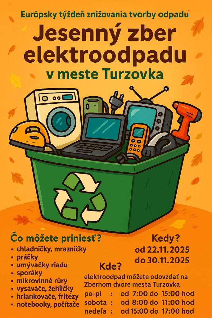 Mesto Turzovka organizuje v termíne od 22. novembra do 30. novembra 2025 v rámci Európskeho týždňa znižovania tvorby odpadu zber elektroodpadu..