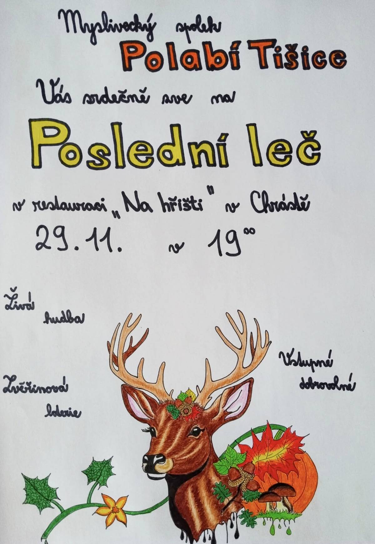 🦌🍂 Poslední leč už příští sobotu! Myslivci nás zvou 🍂🦌 Drazí sousedé, naši myslivci z Mysliveckého spolku Polabí–Tišice nás srdečně zvou na Poslední leč, která proběhne v sobotu 29. listopadu od 19 hodin v restauraci Na hřišti. Těšit se můžeme na: • živou hudbu 🎶 • zvěřinovou loterii (tombolu) 🍖🎟️ • příjemnou sousedskou atmosféru 🍻 • dobrovolné vstupné Pojďme si společně užít hezký večer s hudbou, zábavou a setkáním s našimi myslivci i sousedy. Těšíme se na vás! 💚