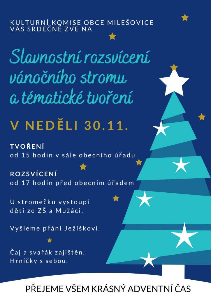 Kulturní komise obce Milešovice vás zve na  SLAVNOSTNÍ ROZSVÍCENÍ VÁNOČNÍHO STROMU A TÉMATICKÉ TVOŘENÍ.