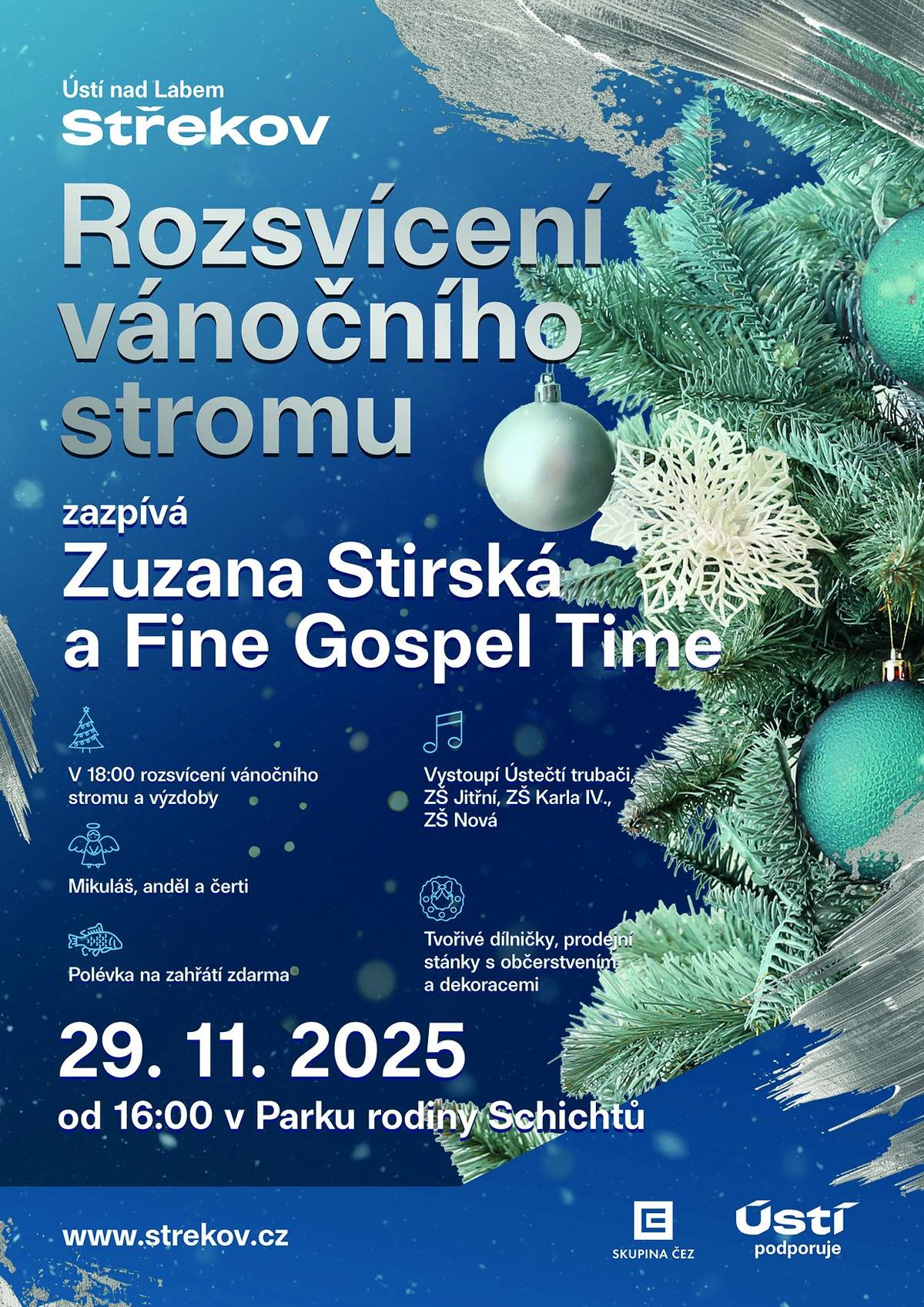 Přijměte naše pozvání na sobotu 29. listopadu do střekovského Parku rodiny Schichtů, společně ROZSVÍTÍME VÁNOČNÍ STROM. Vystoupí zpěvačka ZUZANA STIRSKÁ A FINE GOSPEL TIME, ale nejen to...  - nebudou chybět klasické koledy v podání Ústeckých trubačů, dětí ze střekovských základních škol - jako vždy se můžete zahřát například kafíčkem nebo si dát něco dobrého k nakousnutí - určitě nezapomeňte se svými ratolestmi navštívit tvořivé dílny nebo je vzít na kolotoč - budete mít možnost sobě nebo svým blízkým koupit pěknou vánoční dekoraci - a dorazí také Mikuláš, anděl a čerti s nadílkou   Program začíná v 16:00 a strom s výzdobou rozsvítíme úderem 18. hodiny. Přejeme Vám všem krásný nadcházející adventní čas...