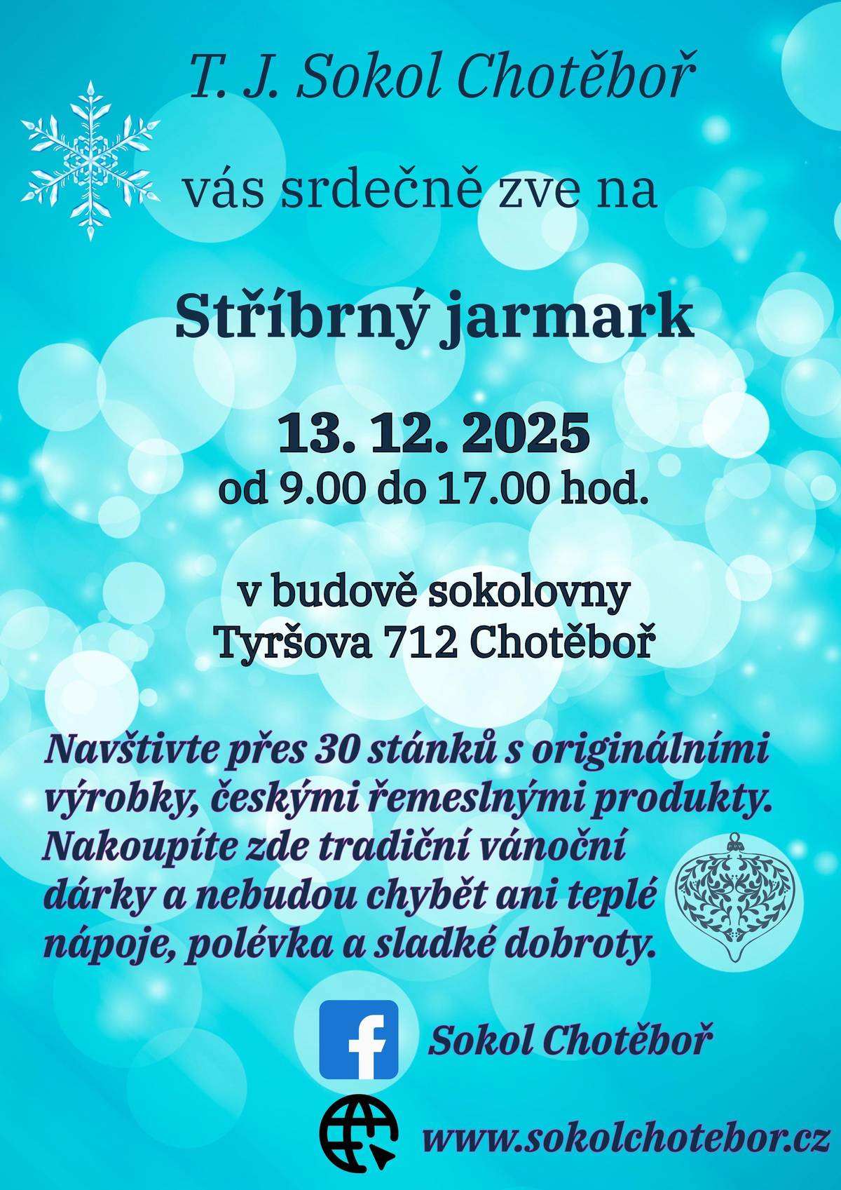 T.J. Sokol Chotěboř vás srdečně zve na Stříbrný jarmark. Kdy: 13.12.2025 od 9:00 do 17:00 hod. Kde: v budově sokolovny, Tyršova 712, Chotěboř