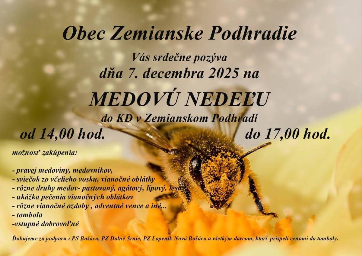 Obec Zemianske Podhradie Vás srdečne pozýva do KD v Zemianskom Podhradí na MEDOVÚ NEDEĽU dňa 7.12.2024 od 14,00hod