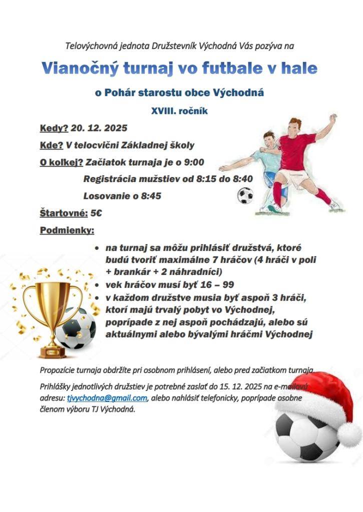 V sobotu 20. decembra 2025 sa v telocvični Základnej školy uskutoční turnaj vo futbale. Prihlásiť sa môžu max. sedemčlenné družstvá. Podrobnejšie podmienky sú na plagáte.