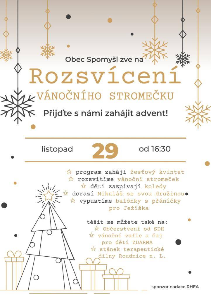 Přijďte s námi přivítat Advent a rozsvítit vánoční stromeček! V sobotu 29.11 od 16:30 na návsi. Užijete si koledy v podání místních dětí a sváteční doprovod žesťového kvintetu. A tradičně  dorazí i samotný Mikuláš se svojí družinou!