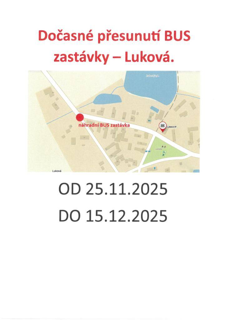 Informace o dočasném přesunutí autobusové zastávky v Lukové.