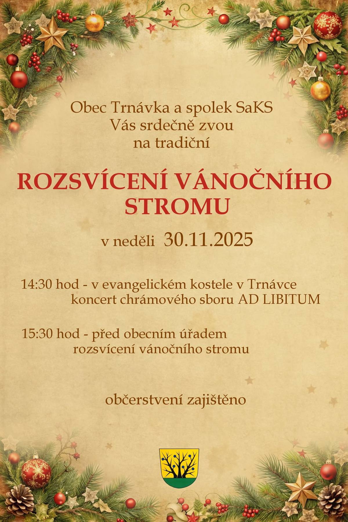 Obec Trnávka a spolek SaKS Vás srdečně zve na Rozsvícení vánočního stromu v neděli 30. 11. 2025 od 15.30 hod.