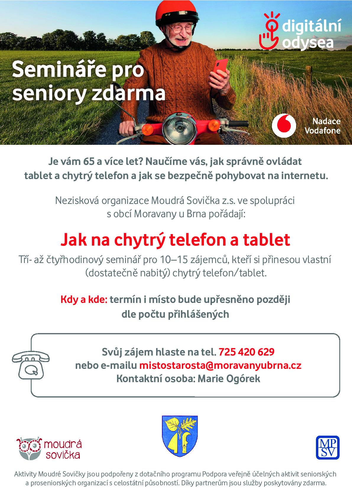 Vážení občané, připomínáme zítřejší seminář Jak na chytrý telefon a tablet, který se bude konat v prostorech Obecního úřadu.
