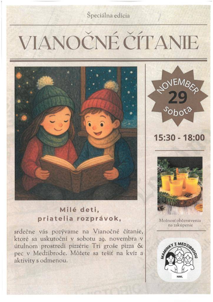 Milé deti, priatelia rozprávok,  srdečne vás pozývame na Vianočné čítanie, ktoré sa uskutoční v sobotu 29.11. v útulnom prostredí pizzérie Tri groše pizza & pec v Medzibrode. Môžete sa tešiť na kvíz a aktivity s odmenou.